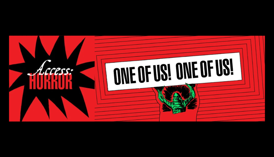 CHANGING THE LANDSCAPE – ACCESS:HORROR