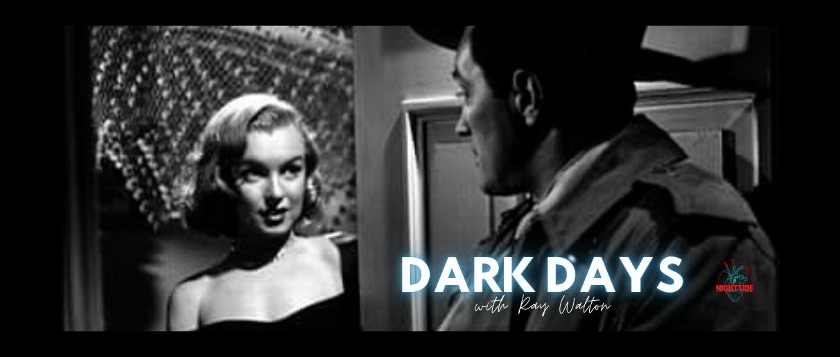 DARK DAYS WITH RAY WALTON NIGHT 8: THE ASPHALT JUNGLE (1950)
