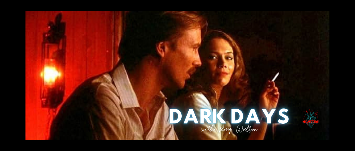DARK DAYS WITH RAY WALTON NIGHT 10: BODY HEAT (1981)