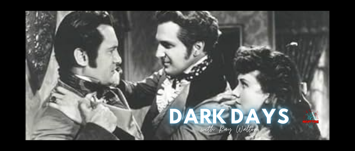 DARK DAYS WITH RAY WALTON NIGHT 11: THE HOUSE OF THE SEVEN GABLES (1940)