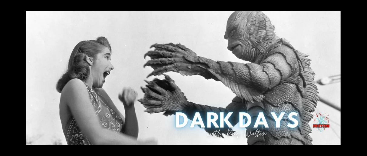 DARK DAYS WITH RAY WALTON NIGHT 13: CREATURE FROM THE BLACK LAGOON (1954)
