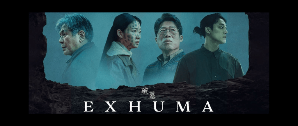 THE GROUND BENEATH US: INHERITED FEAR IN JANG JAE-HYUN’S ‘EXHUMA’ (2024)