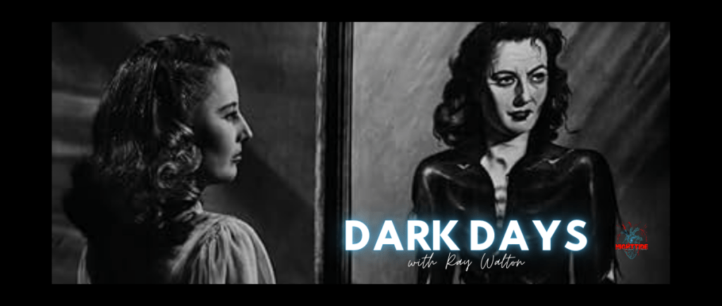 DARK DAYS WITH RAY WALTON NIGHT 4: THE TWO MRS. CARROLLS&nbsp;(1947)
