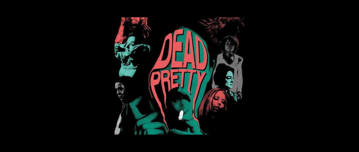 DEAD PRETTY: EXPLORING BEAUTY IN THE HORROR GENRE